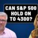 Can the S&P 500 Reach and Retain 4300?