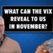 Unraveling the Secrets of the VIX in 2023: What Will November Bring?